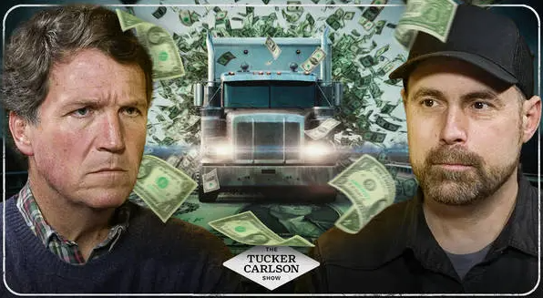 Two men with serious expressions flank a central truck as money rains down around them, with The Tucker Carlson Show logo at the bottom.